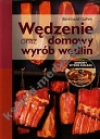 Wędzenie oraz domowy wyrób wędlin + CD