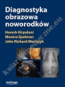 Diagnostyka obrazowa noworodków  Kirpalani, Epelman, Mernagh