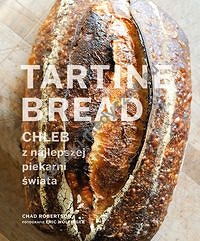 Tartine Bread. Chleb z najlepszej piekarni świata