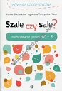 Szale czy sale?