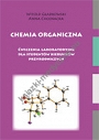 Chemia organiczna. Ćwiczenia laboratoryjne dla studentów kierunków przyrodniczych