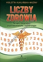 Liczby zdrowia. Terapie naturalne psychosomatyka..