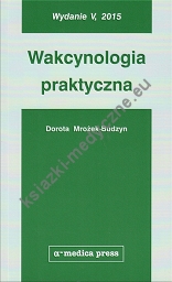 Wakcynologia praktyczna (wydanie V, 2015)