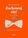 Zachowuj się!