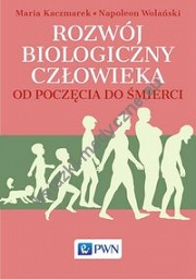 Rozwój biologiczny człowieka od poczęcia do śmierci