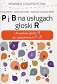 P i B na usługach głoski R