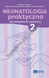 Neonatologia praktyczna dla pielęgniarek i położnych Tom 2