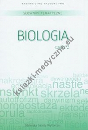 Słownik tematyczny t.7 Biologia część 2