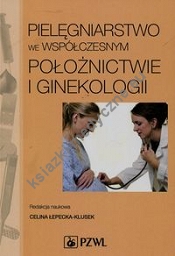 Pielęgniarstwo we współczesnym położnictwie i ginekologii