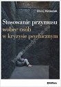 Stosowanie przymusu wobec osób w kryzysie psychicznym