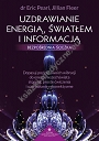 Uzdrawianie energią, światłem i informacją. Bezpośrednia ścieżka