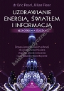 Uzdrawianie energią, światłem i informacją. Bezpośrednia ścieżka