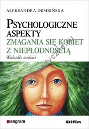 Psychologiczne aspekty zmagania się kobiet z niepłodnością