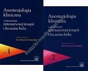 Anestezjologia kliniczna z elementami intensywnej terapii i leczenia bólu Tom 1-2