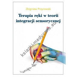 Terapia ręki w teorii Integracji Sensorycznej