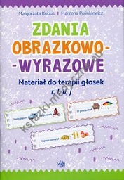 Zdania obrazkowo-wyrazowe Materiał do terapii głosek r l li j