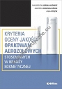 Kryteria oceny jakości opakowań aerozolowych stosowanych w branży kosmetycznej