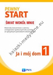 Pewny start Świat wokół mnie Ja i mój dom 1