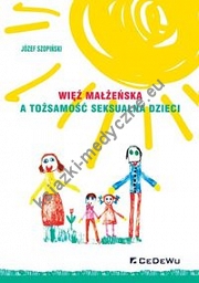Więź małżeńska a tożsamość seksualna dzieci