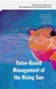 Value Based Management of the Rising Sun