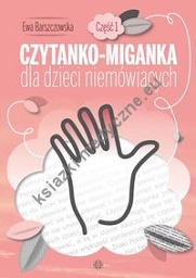 Czytanko-miganka dla dzieci niemówiących Część 1