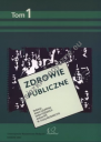 Zdrowie Publiczne - wybrane zagadnienia tom I