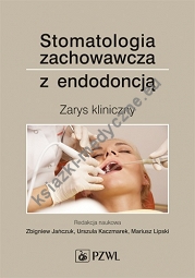 Stomatologia zachowawcza z endodoncją