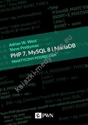 PHP 7 MySQL 8 i Maria DB Praktyczny podręcznik