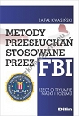 Metody przesłuchań stosowane przez FBI