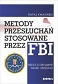 Metody przesłuchań stosowane przez FBI