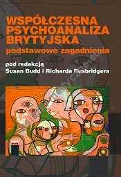 Współczesna psychoanaliza brytyjska. Podstawowe zagadnienia