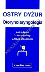 Ostry dyżur - otorynolaryngologia