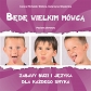 Będę wielkim mówcą. Zabawy buzi i języka