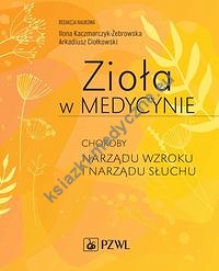 Zioła w Medycynie. Choroby narządu wzroku i narządu słuchu