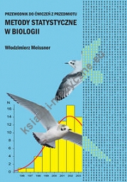 Przewodnik do ćwiczeń z przedmiotu Metody Statystyczne w Biologii