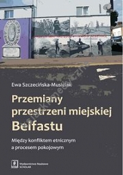 Przemiany przestrzeni miejskiej Belfastu