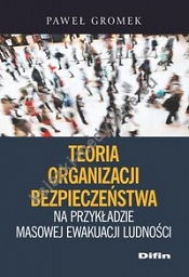Teoria organizacji bezpieczeństwa na przykładzie masowej ewakuacji ludności