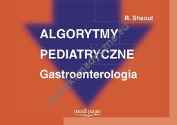 Algorytmy pediatryczne gastroenterologia 