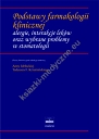 Podstawy farmakologii klinicznej, alergie, interakcje leków oraz wybrane problemy w stomatologii