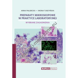 Preparaty mikroskopowe w praktyce laboratoryjnej