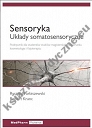 Sensoryka - układy somatosensoryczne  Podręcznik dla studentów studiów magisterskich na kierunku kosmetologia i fizjoterapia