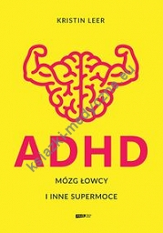 ADHD Mózg łowcy i inne supermoce