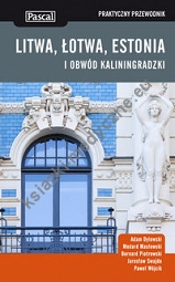 Litwa, Łotwa, Estonia i obwód kaliningradzki praktyczny przewodnik