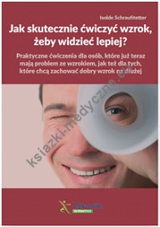 Jak skutecznie ćwiczyć wzrok, żeby widzieć lepiej?