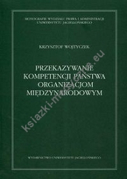 Przekazywanie kompetencji państwa organizacjom międzynarodowym