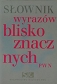 Słownik wyrazów bliskoznacznych PWN