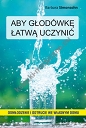 Aby głodówkę łatwą uczynić