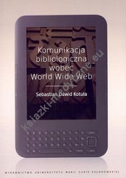 Komunikacja bibliologiczna wobec World Wide Web