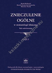 Znieczulenie ogólne w stomatologii klinicznej. Tryb ambulatoryjny