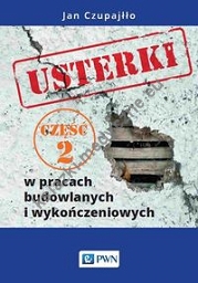 Usterki w pracach budowlanych i wykończeniowych. Część 2